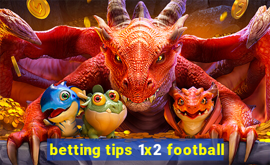 betting tips 1x2 football